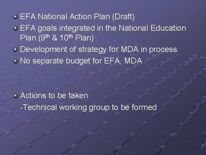 EFA National Action Plan (Draft) EFA goals integrated in the National Education Plan (9