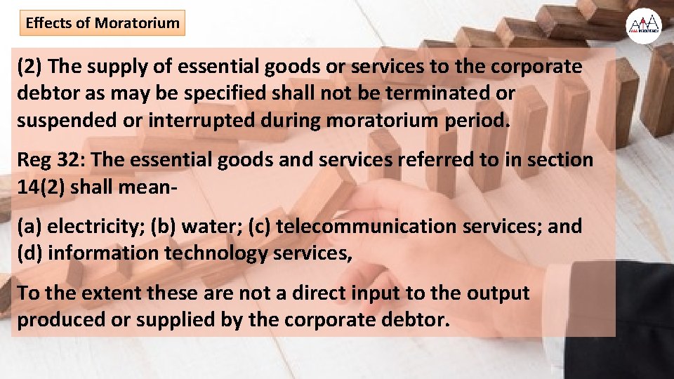 Effects of Moratorium (2) The supply of essential goods or services to the corporate