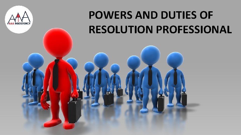 POWERS AND DUTIES OF RESOLUTION PROFESSIONAL 