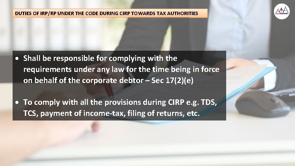 DUTIES OF IRP/RP UNDER THE CODE DURING CIRP TOWARDS TAX AUTHORITIES Shall be responsible