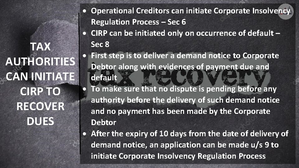 TAX AUTHORITIES CAN INITIATE CIRP TO RECOVER DUES Operational Creditors can initiate Corporate Insolvency