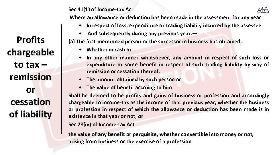 Profits chargeable to tax – remission or cessation of liability Sec 41(1) of Income-tax