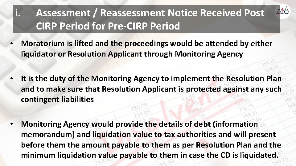 i. Assessment / Reassessment Notice Received Post CIRP Period for Pre-CIRP Period • Moratorium