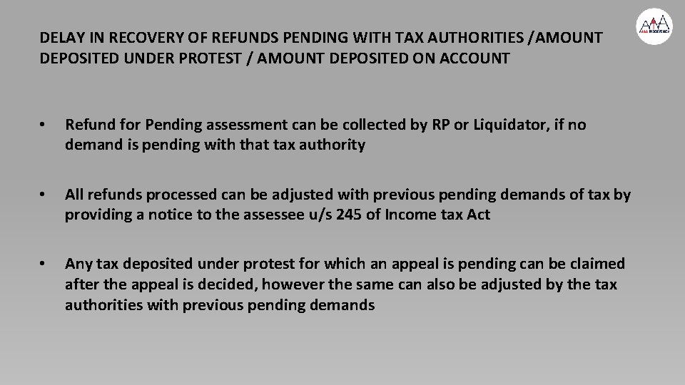 DELAY IN RECOVERY OF REFUNDS PENDING WITH TAX AUTHORITIES /AMOUNT DEPOSITED UNDER PROTEST /