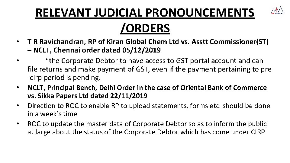 RELEVANT JUDICIAL PRONOUNCEMENTS /ORDERS • • • T R Ravichandran, RP of Kiran Global