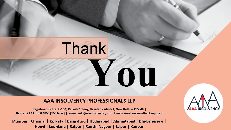 Thank You AAA INSOLVENCY PROFESSIONALS LLP Registered Office: E-10 A, Kailash Colony, Greater Kailash-1,