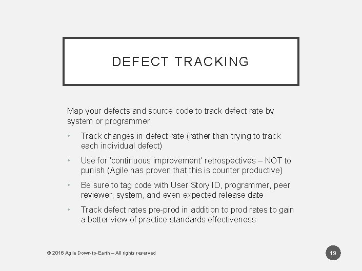DEFECT TRACKING Map your defects and source code to track defect rate by system