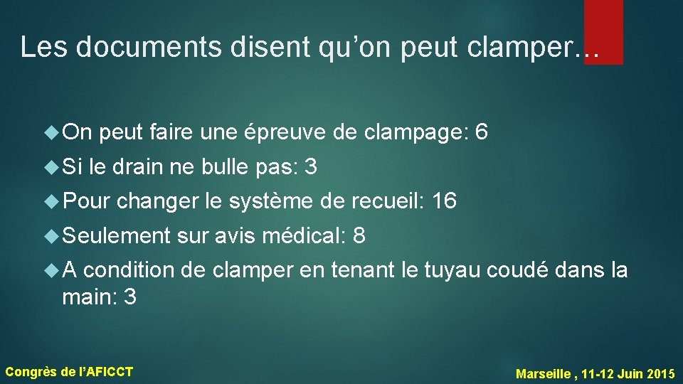 Les documents disent qu’on peut clamper… On Si peut faire une épreuve de clampage: