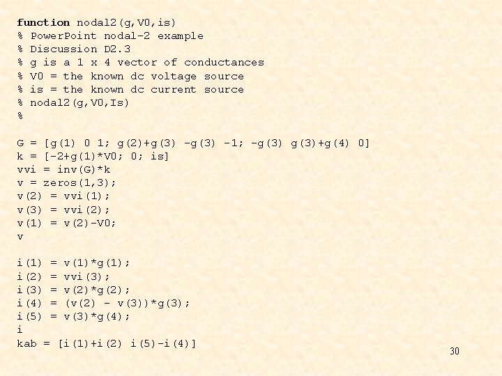 function nodal 2(g, V 0, is) % Power. Point nodal-2 example % Discussion D function nodal 2(g, V 0, is) % Power. Point nodal-2 example % Discussion D