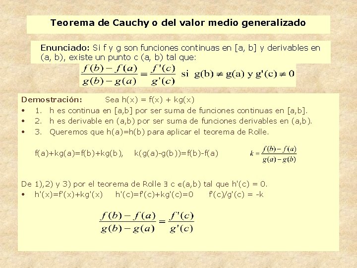 Teorema de Cauchy o del valor medio generalizado Enunciado: Si f y g son