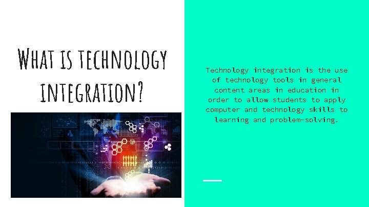 What is technology integration? Technology integration is the use of technology tools in general