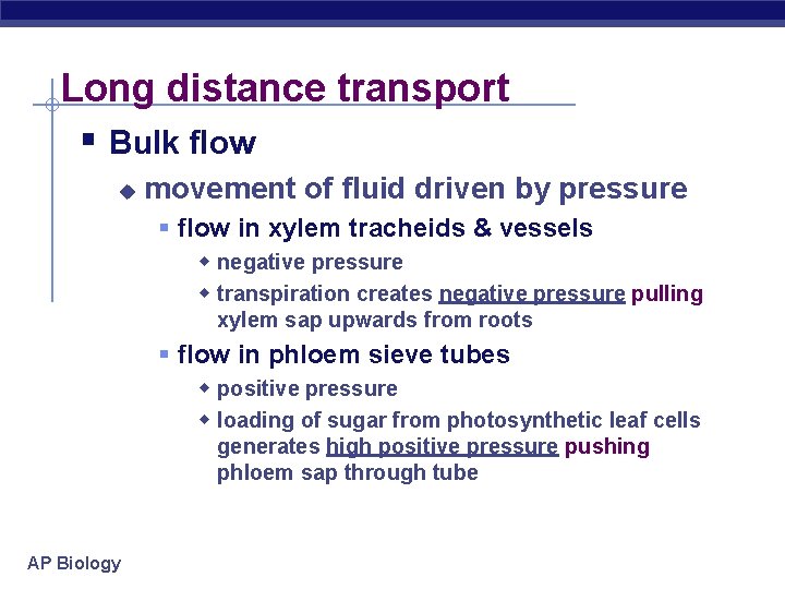 Long distance transport § Bulk flow u movement of fluid driven by pressure §