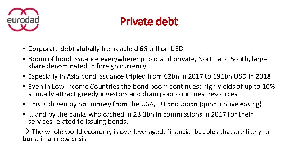 Private debt • Corporate debt globally has reached 66 trillion USD • Boom of