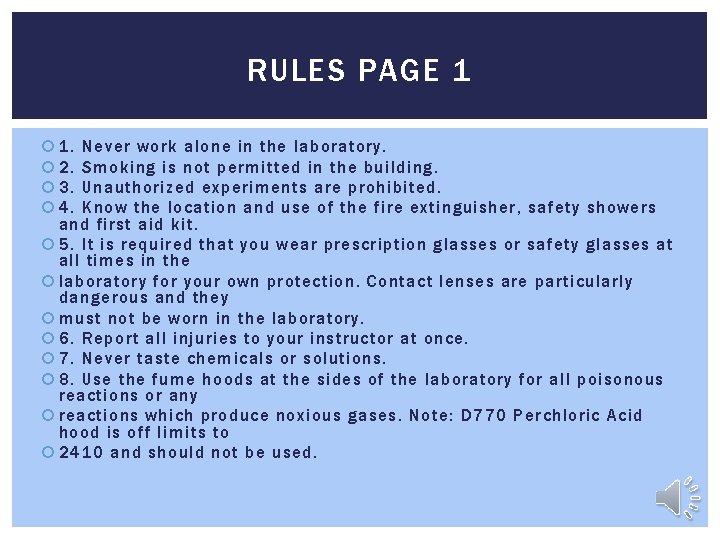 RULES PAGE 1 1. Never work alone in the laboratory. 2. Smoking is not