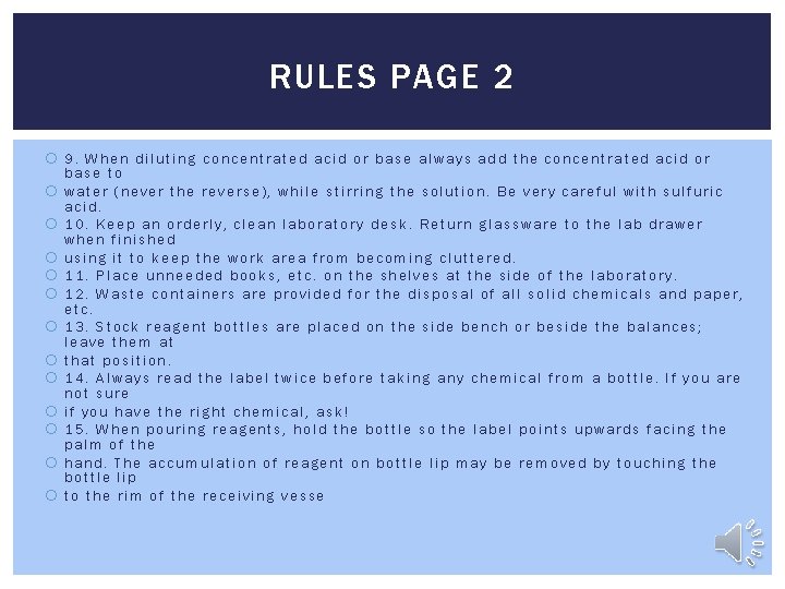 RULES PAGE 2 9. When diluting concentrated acid or base always add the concentrated