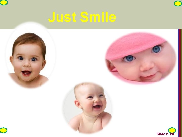 Just Smile Slide 2 - 28 