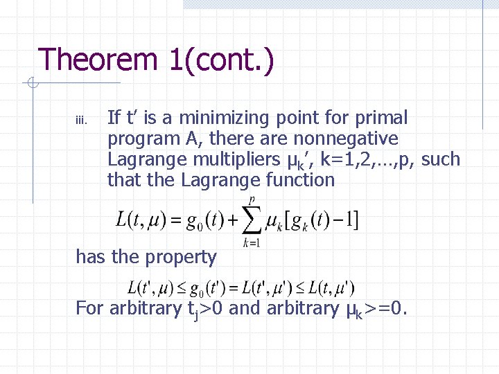 Theorem 1(cont. ) iii. If t’ is a minimizing point for primal program A,