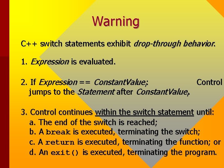 Warning C++ switch statements exhibit drop-through behavior. 1. Expression is evaluated. 2. If Expression Warning C++ switch statements exhibit drop-through behavior. 1. Expression is evaluated. 2. If Expression