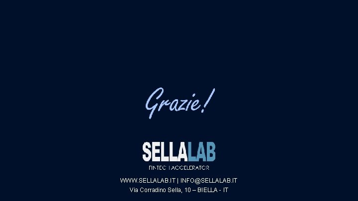 WWW. SELLALAB. IT | INFO@SELLALAB. IT Via Corradino Sella, 10 – BIELLA - IT