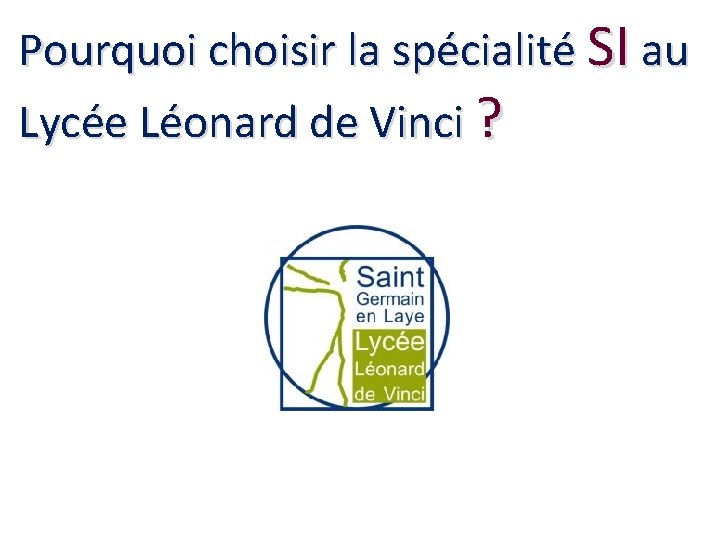 Pourquoi choisir la spécialité SI au Lycée Léonard de Vinci ? 