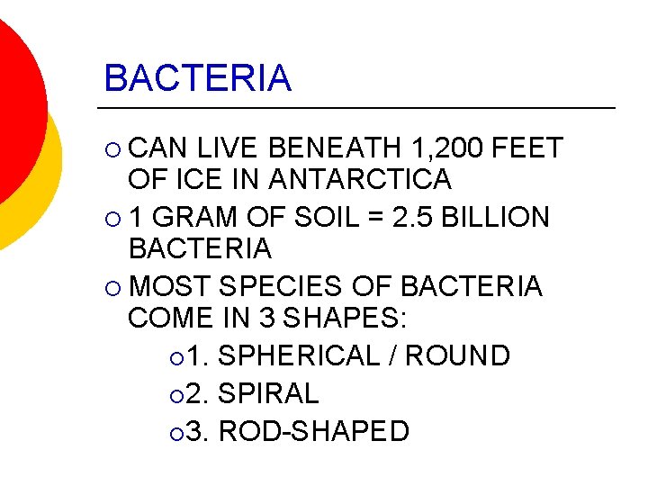 BACTERIA ¡ CAN LIVE BENEATH 1, 200 FEET OF ICE IN ANTARCTICA ¡ 1