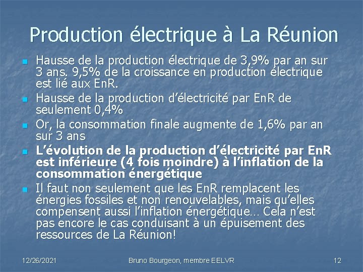 Production électrique à La Réunion n n Hausse de la production électrique de 3,