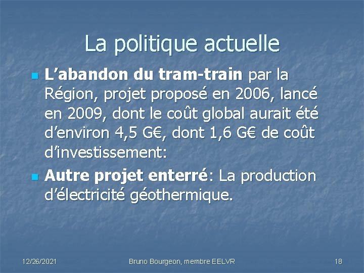 La politique actuelle n n L’abandon du tram-train par la Région, projet proposé en