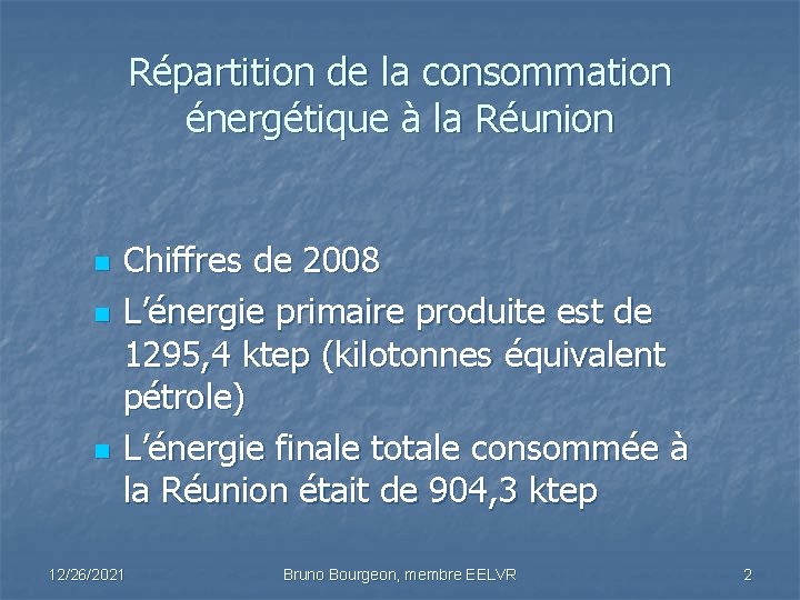 Répartition de la consommation énergétique à la Réunion n Chiffres de 2008 L’énergie primaire