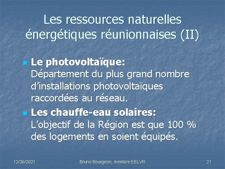 Les ressources naturelles énergétiques réunionnaises (II) n n Le photovoltaïque: Département du plus grand