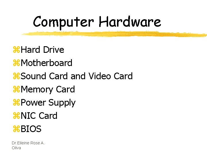 Computer Hardware z. Hard Drive z. Motherboard z. Sound Card and Video Card z.