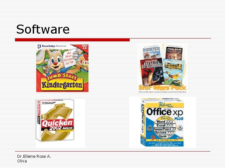 Software Dr. Elleine Rose A. Oliva 