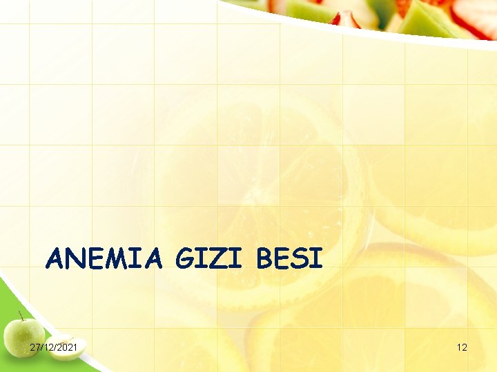 ANEMIA GIZI BESI 27/12/2021 12 