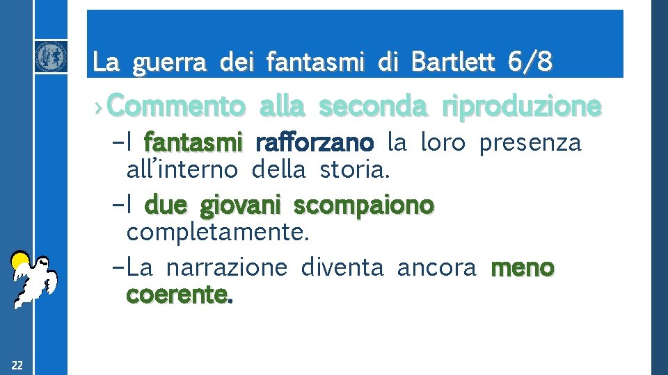 La guerra dei fantasmi di Bartlett 6/8 › Commento alla seconda riproduzione – I