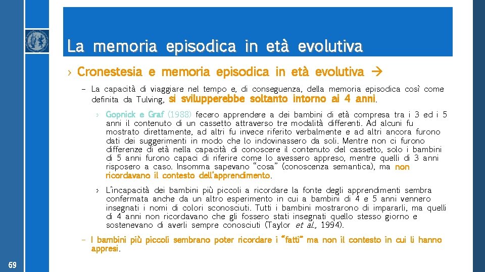 La memoria episodica in età evolutiva › Cronestesia e memoria episodica in età evolutiva