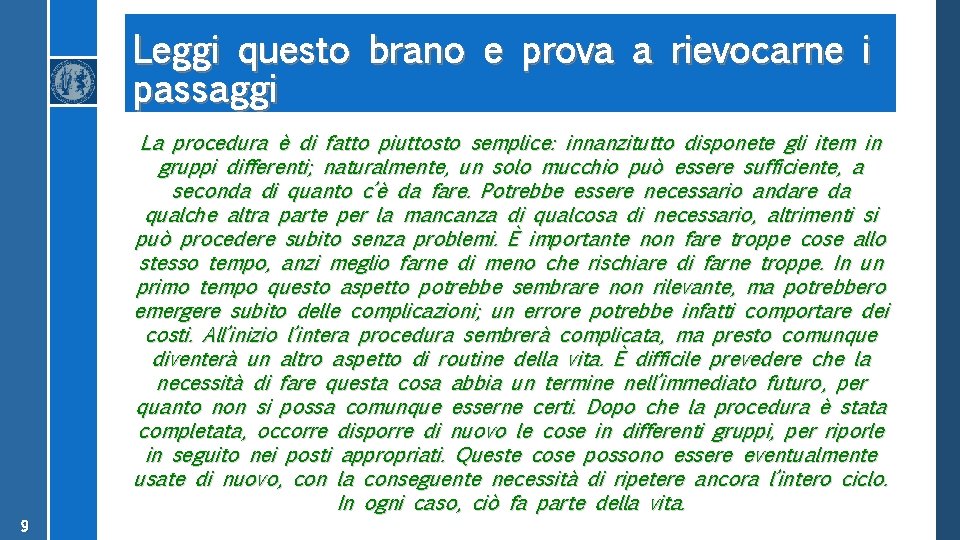 Leggi questo brano e prova a rievocarne i passaggi La procedura è di fatto