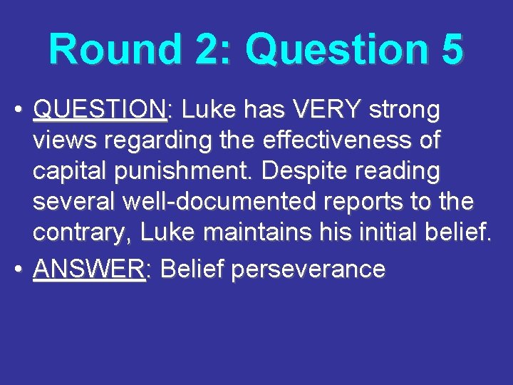 Round 2: Question 5 • QUESTION: Luke has VERY strong views regarding the effectiveness