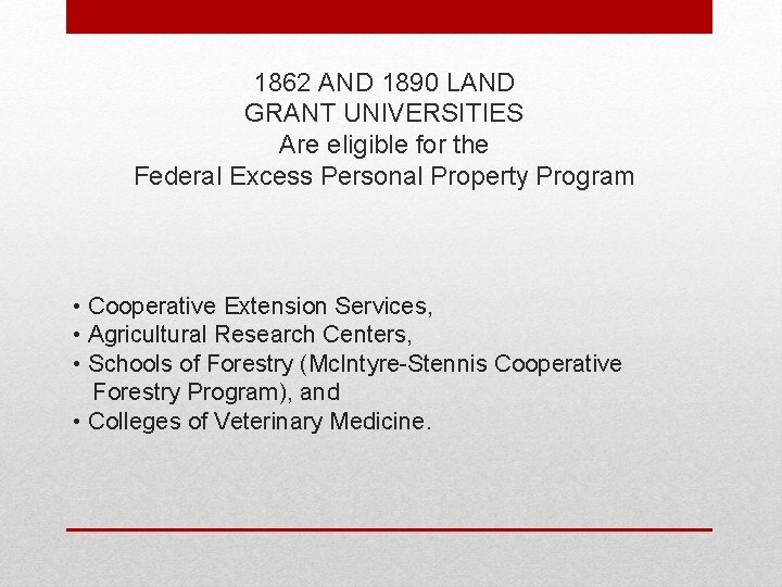 1862 AND 1890 LAND GRANT UNIVERSITIES Are eligible for the Federal Excess Personal Property