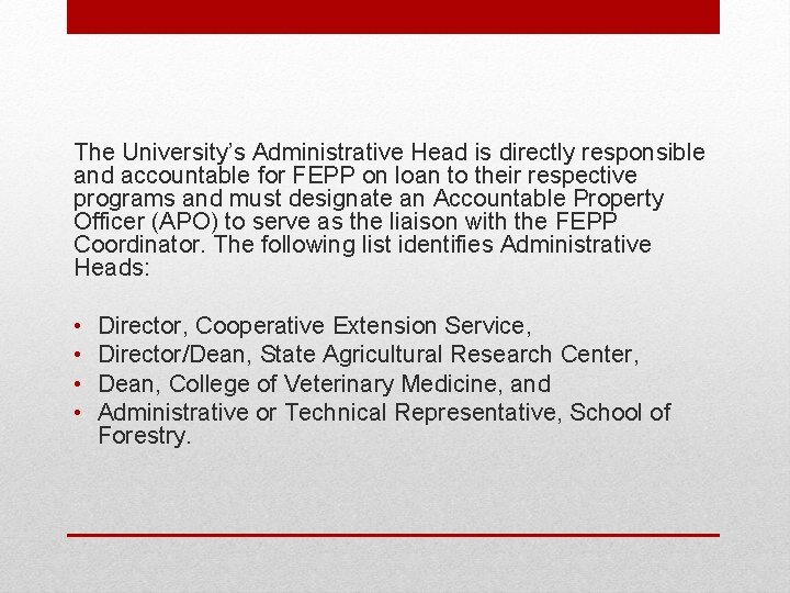 The University’s Administrative Head is directly responsible and accountable for FEPP on loan to