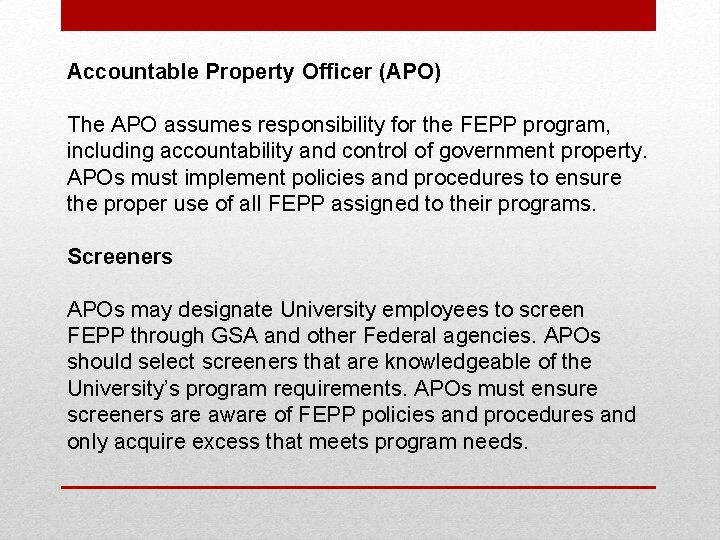 Accountable Property Officer (APO) The APO assumes responsibility for the FEPP program, including accountability