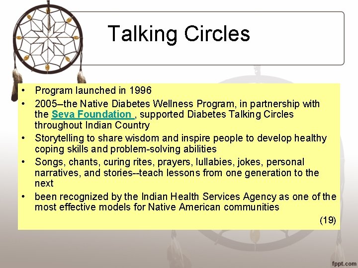Talking Circles • Program launched in 1996 • 2005 --the Native Diabetes Wellness Program,