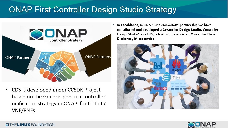 ONAP First Controller Design Studio Strategy Controller Design Studio • In Casablanca, in ONAP