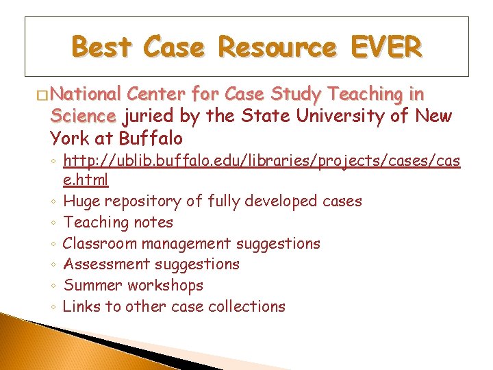 Best Case Resource EVER � National Center for Case Study Teaching in Science juried