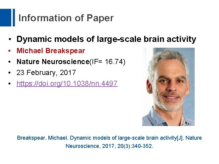 Information of Paper • Dynamic models of large-scale brain activity • • Michael Breakspear