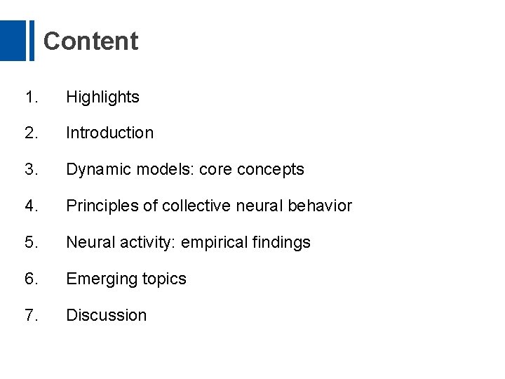 Content 1. Highlights 2. Introduction 3. Dynamic models: core concepts 4. Principles of collective