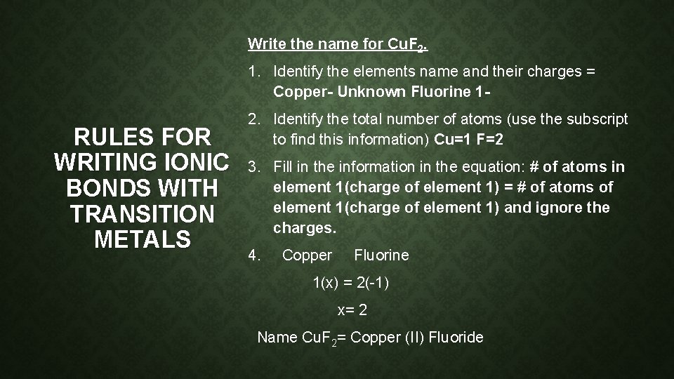 Write the name for Cu. F 2. 1. Identify the elements name and their