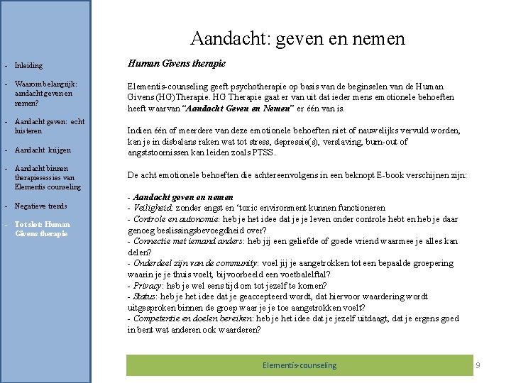 Aandacht: geven en nemen - Inleiding Human Givens therapie - Waarom belangrijk: aandacht geven