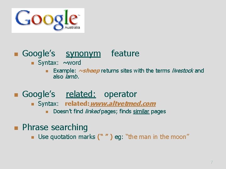 n Google’s n n n feature Syntax: ~word n Example: ~sheep returns sites with