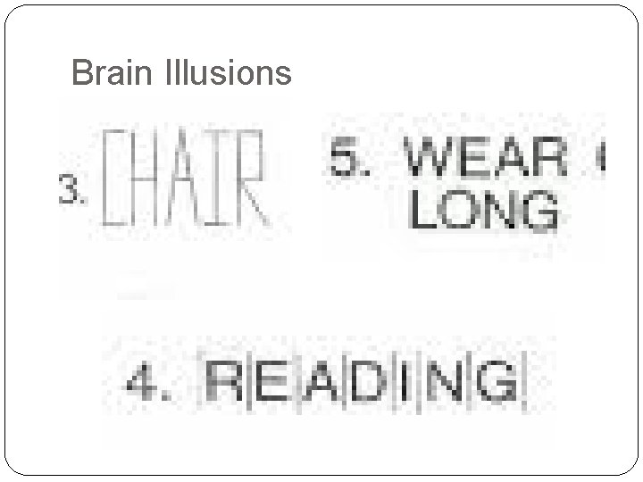 Brain Illusions Brain Illusions