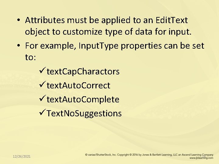  • Attributes must be applied to an Edit. Text object to customize type