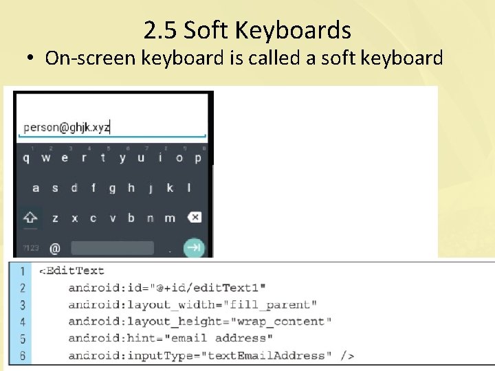 2. 5 Soft Keyboards • On-screen keyboard is called a soft keyboard 12/26/2021 18